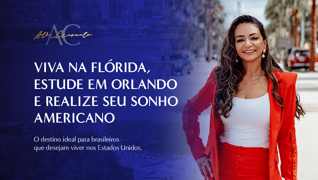 Viva na Flórida, estude em Orlando e realize seu sonho americano